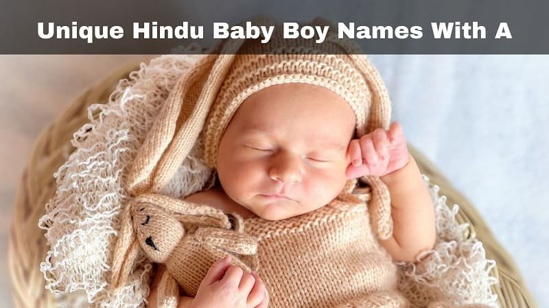 Unique Hindu Baby Boy Names With Meaning Starting With A