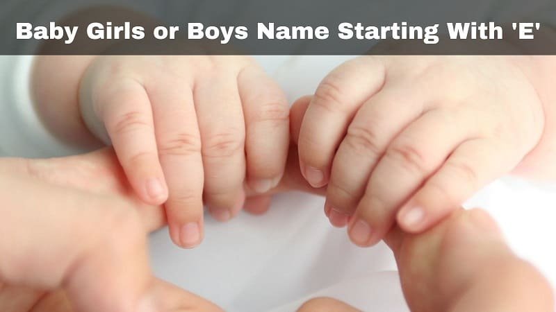 Baby-Girls-or-Boys-Baby-Names-Starting-With-E